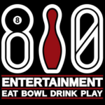 810 Entertainment EAT BOWL DRINK PLAY